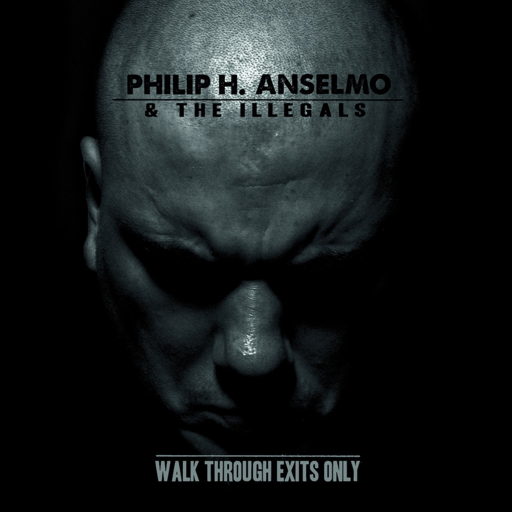 "Walking through Exits Only" by Phil Anselmo & The Illegals