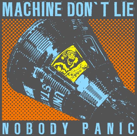 "Nobody Panic" by Machine Don't Lie